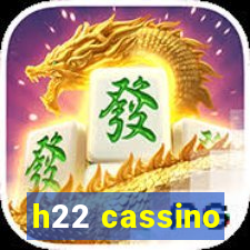 h22 cassino